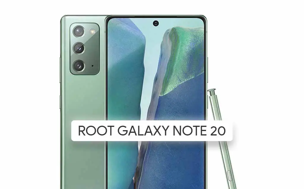 Root Samsung Galaxy Note 20